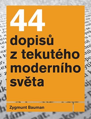 44 dopisů z tekutého moderního světa – Zygmunt Bauman