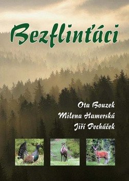 Bezflinťáci – Ota Bouzek, Jiří Pecháček, Milena Hamerská