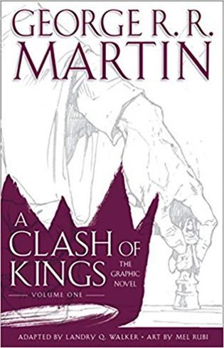 A Clash of Kings 1: Graphic Novel – George Raymond Richard Martin