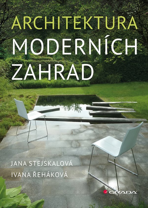 Architektura moderních zahrad – Jana Stejskalová