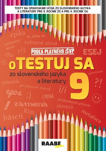oTestuj sa zo slovenského jazyka a literatúry 9 – Zuzana Bartošová, Libuša Bednáriková, Veronika Dobrovodská