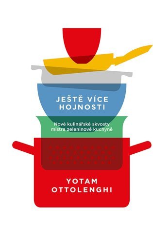 Ještě více hojnosti - Nové kulinářské skvosty mistra zeleninové kuchyně – Emanuele Ottolenghi, Yotam Ottolenghi