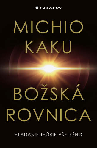 Božská rovnica – Michio Kaku, Martin Lukáč