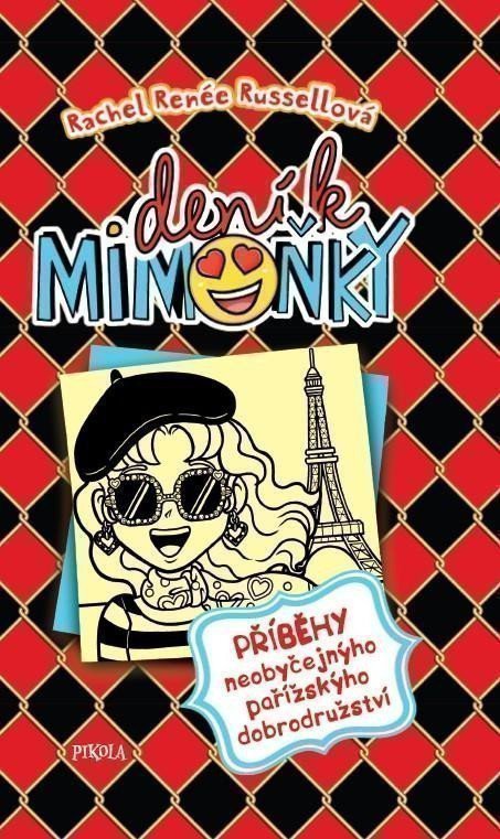 DENÍK MIMOŇKY: Příběhy neobyčejnýho pařížskýho dobrodružství – Rachel Renée Russell