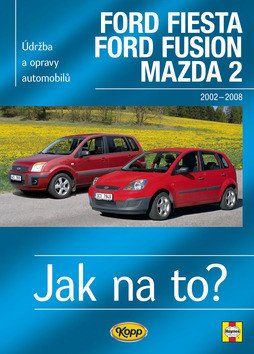 Ford Fiesta/Ford Fusion/Mazda 2 - 2002-2008 - Jak na to? - 108. – R. M. Jex