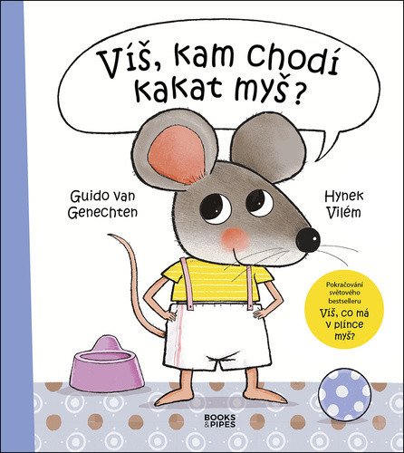 Víš, kam chodí kakat myš? – Hynek Vilém, Guido Van Genechten