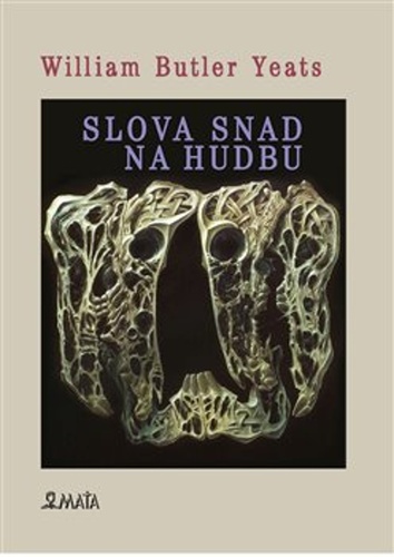 Slova snad pro hudbu – William Butler Yeats