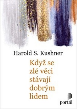 Když se zlé věci stávají dobrým lidem – Harold S. Kushner