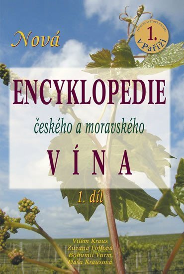 Nová encyklopedie českého a moravského vína 1.díl – Bohumil Vurm, Zuzana Foffová, Vilém Kraus, Dáša Krausová