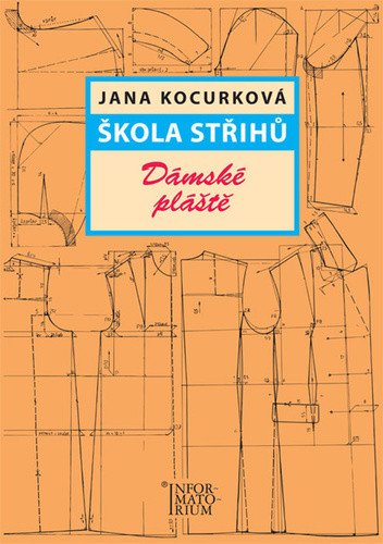 Škola střihů – Dámské pláště – Jana Kocurková