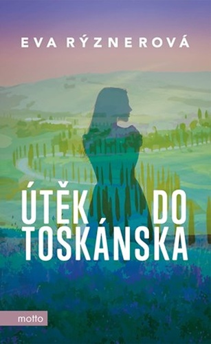 Útěk do Toskánska – Eva Rýznerová