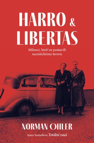 Harro a Libertas – Norman Ohler