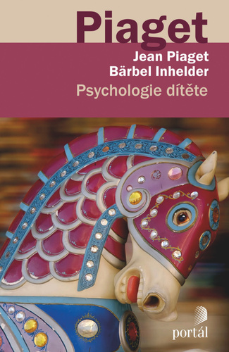 Psychologie dítěte – Jean Piaget, Bärbel Inhelderová