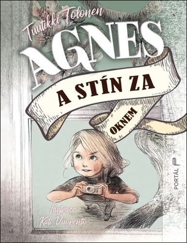 Agnes a stín za oknem – Tuutikki Tolonen, Kati Vuorento