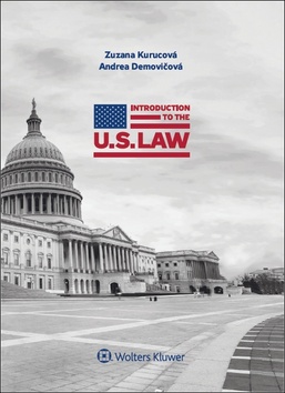 Introduction to the U.S. Law – Zuzana Kurucová, Andrea Demovičová