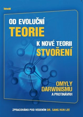 Od evoluční teorie k nové teorii stvoření – Hun Lee Sang