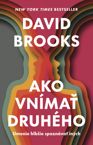 Ako vnímať druhého – David Brooks