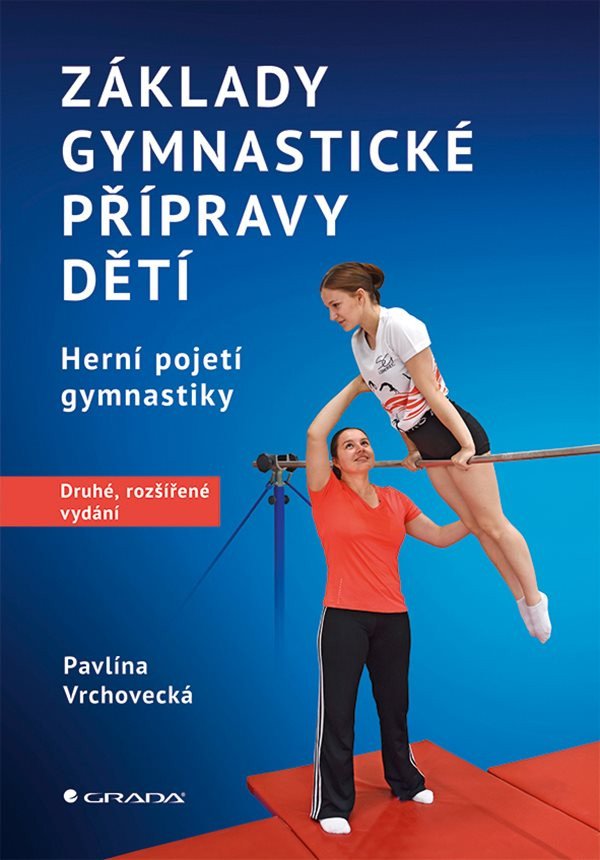 Základy gymnastické přípravy dětí - Herní pojetí gymnastiky – Pavlína Vrchovecká