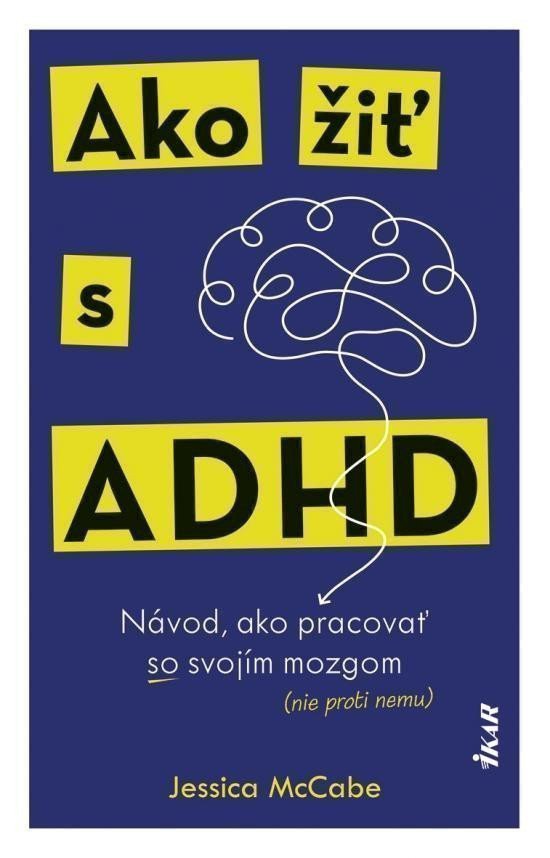 Ako žiť s ADHD (slovensky) – McCabe Jessica