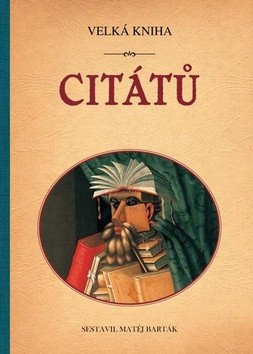 Velká kniha citátů – Matěj Barták