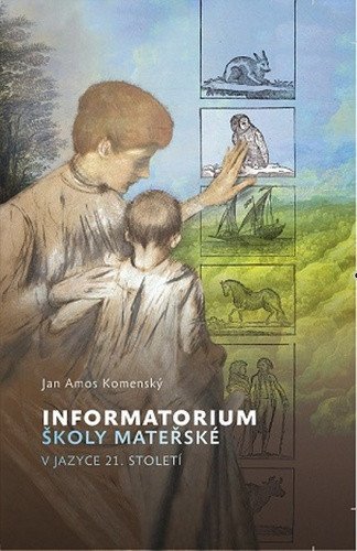 Informatorium školy mateřské v jazyce 21. století – Jan Amos Komenský