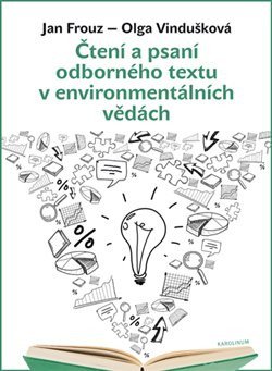 Čtení a psaní odborného textu v environmentálních vědách – Jan Frouz, Olga Vindušková