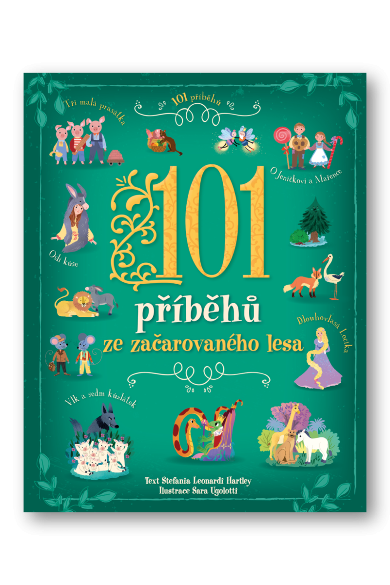 101 příběhů ze začarovaného lesa – Stefania Leonardi Hartley