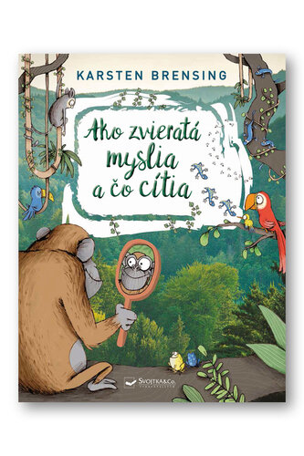 Ako zvieratá myslia a čo cítia – Karsten Brensing