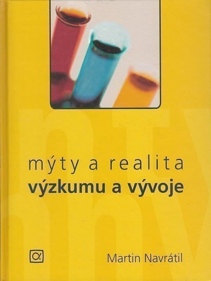 Mýty a realita výzkumu a vývoje – Martin Navrátil