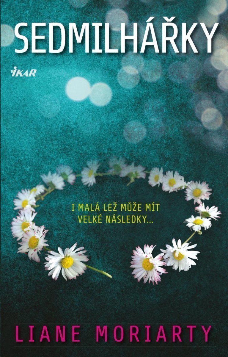 Sedmilhářky – Liane Moriarty