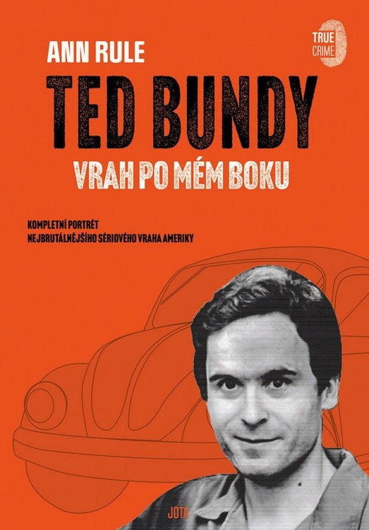 Ted Bundy, vrah po mém boku – Ann Rule