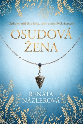 Osudová žena – Renáta Názlerová
