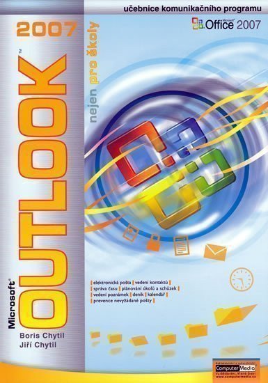 Outlook 2007 nejen pro školy – Jiří Chytil, Boris Chytil