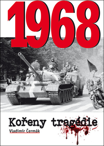 1968 Kořeny tragédie – Vladimír Čermák