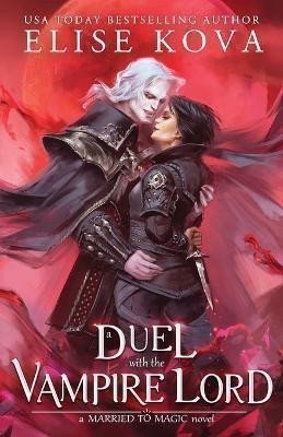 A Duel with the Vampire Lord – Kova Elise
