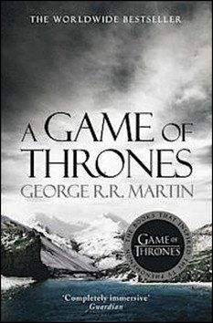 A Game of Thrones: Book 1 of a Song of Ice and Fire – George Raymond Richard Martin
