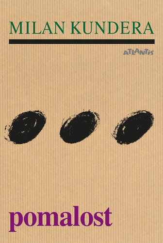 Pomalost – Milan Kundera