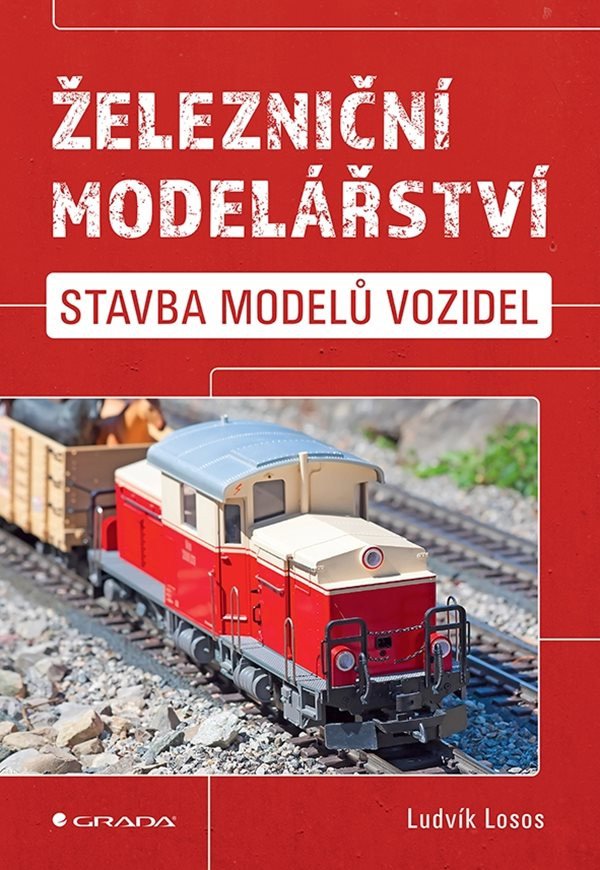 Železniční modelářství - Stavba modelů vozidel – Ludvík Losos