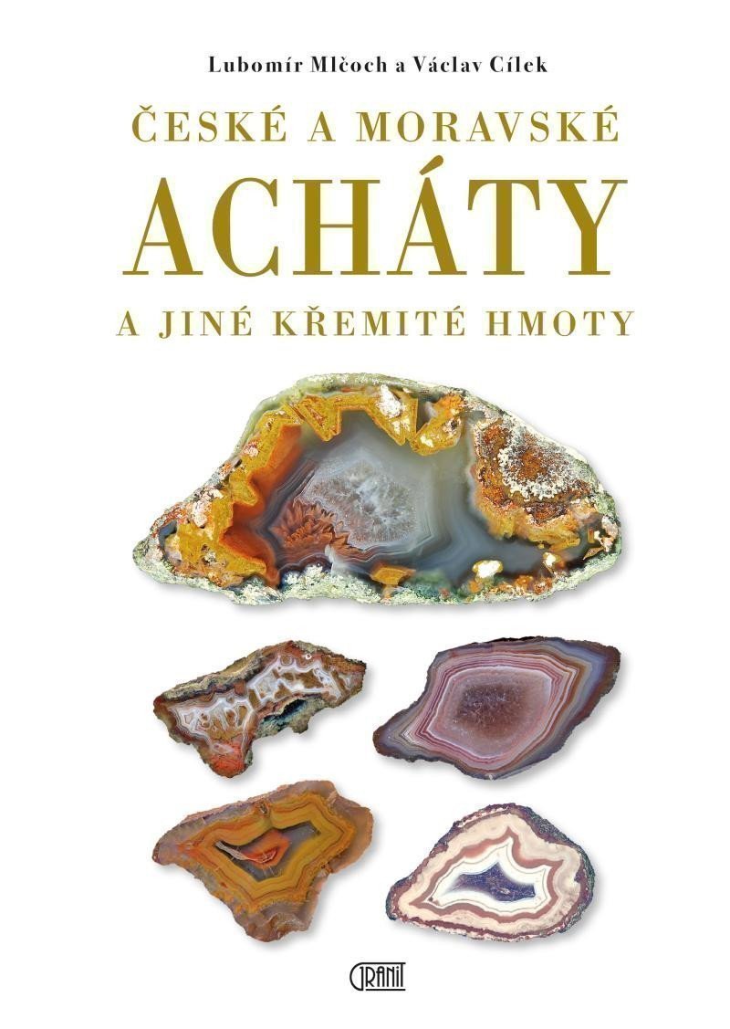 České a moravské acháty a jiné křemité hmoty – Václav Cílek, Lubomír Mlčoch