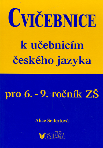 Cvičebnice k učebnicím českého jazyka pro 6.-9.ročník ZŠ – Alice Seifertová