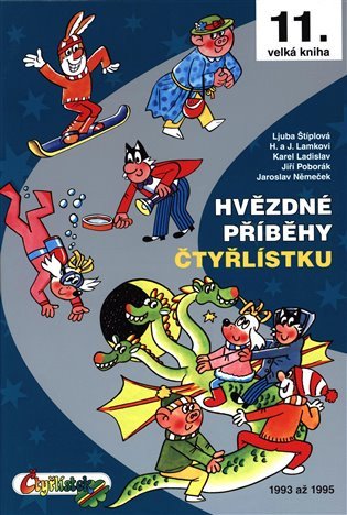 Hvězdné příběhy Čtyřlístku 1993 - 1995 / 11. velká kniha – Ljuba Štíplová, Josef Lamka, Hana Lamková, Jaroslav Němeček, Karel Ladislav