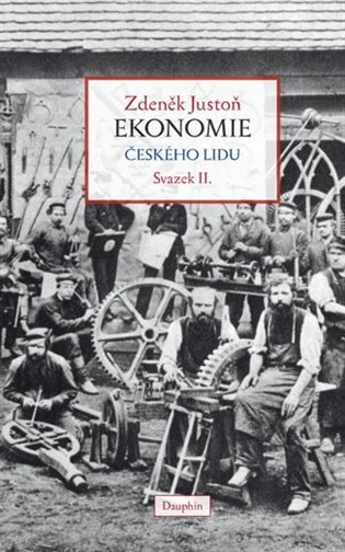 Ekonomie českého lidu II. díl - brož. – Zdeněk Justoň