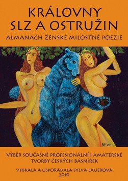 Královny slz a ostružin - Almanach ženské milostné poezie – Sylva Lauerová, Jana Jirásková