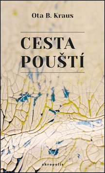 Cesta pouští – Ota B. Kraus