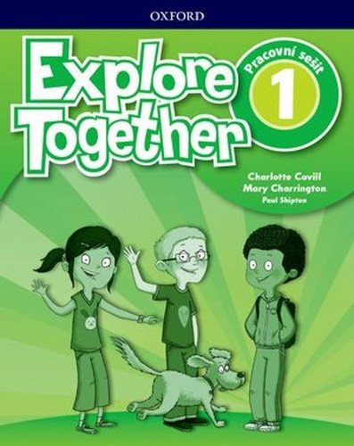 Explore Together 1 Workbook (CZEch Edition) – Covill Charlotte