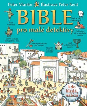 Bible pro malé detektivy – Peter Martin