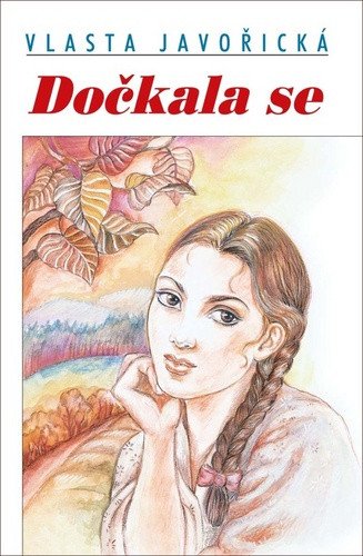 Dočkala se – Vlasta Javořická