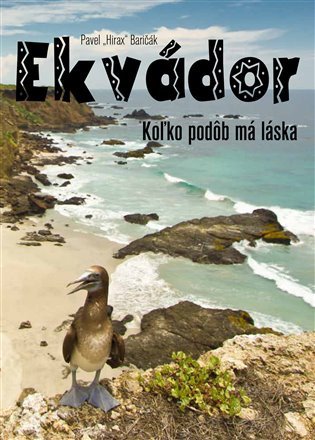 Ekvádor - koľko podôb má láska (slovensky) – Pavel Hirax Baričák