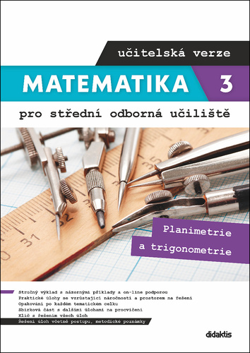 Matematika 3 pro střední odborná učiliště učitelská verze – Martina Květoňová, Lenka Macálková