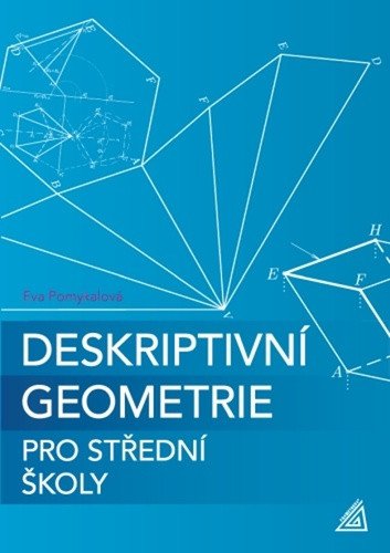 Deskriptivní geometrie pro SŠ (kniha + ED) – Eva Pomykalová